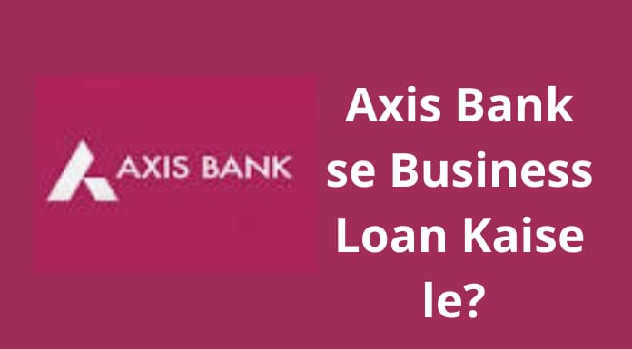 axis-bank-se-business-loan-kaise-le